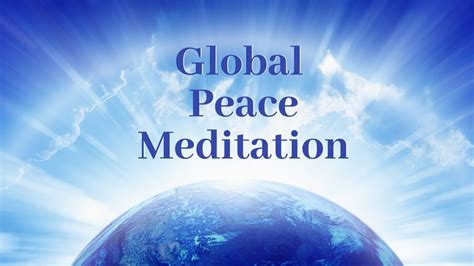 The Heart of Global Peace: Meditation Session 